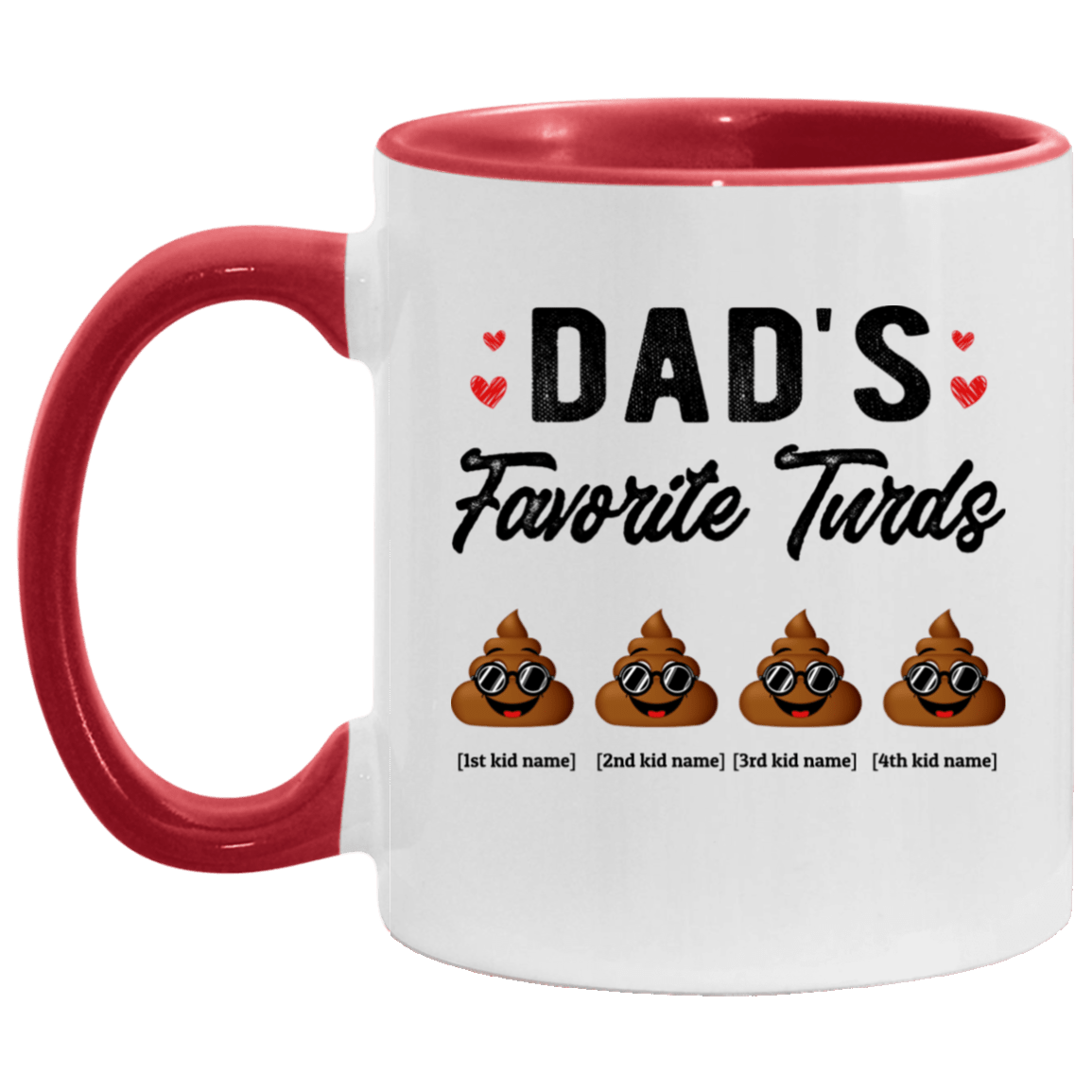 Personalized Dad's Favorite Four Turds Funny Personalized Family Accent Mug, White/Red, 11 oz. Accent Mug