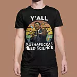 Yall Motha-fuckas Need Science Vintage Retro Funny Astro TShirt