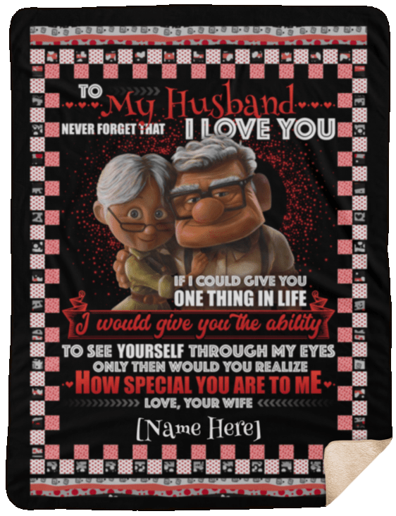 Personalized To My Husband Never Forget That I Love You Your Wife Fleece Blanket – Premium Sherpa Blanket, White, Sherpa Blanket - 60x80 Personalized To My Husband Never Forget That I Love You Your Wife Fleece Blanket – Premium Sherpa Blanket, White, Sherpa Blanket - 60x80