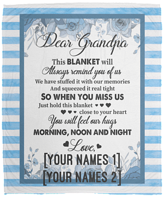 Customized Dear Grandpa This Blanket Will Always Remind You Of Us We Have Stuffed It With Our Memories Fleece Blanket, White, Cozy Plush Fleece Blanket - 50x60