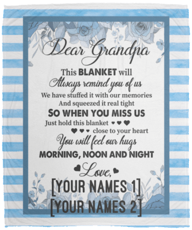 Customized Dear Grandpa This Blanket Will Always Remind You Of Us We Have Stuffed It With Our Memories Fleece Blanket, White, Cozy Plush Fleece Blanket - 50x60
