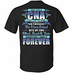 The Title CNA Cannot Be Inherited Nor Purchased This I Have Earned With My Own Blood Print On Back T-Shirt, Black, Unisex T-Shirt