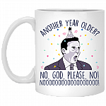Another Year Older No God Please No Funny Birthday Coffee Mug - Beer Stein - Water Bottle, White, 11 oz. White Mug