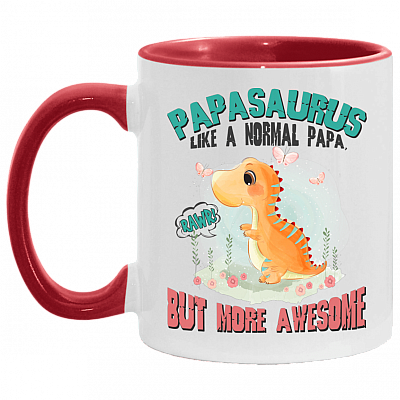 Papasaurus Like A Normal Papa But More Awesome Accent Mug - Papasaurus Mug, White/Red, 11 oz. Accent Mug
