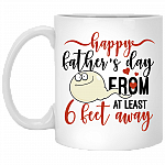 Happy Father's Day From At Least 6 Feet Away Ceramic Coffee Mug - Beer Stein - Water Bottle, White, 11 oz. White Mug