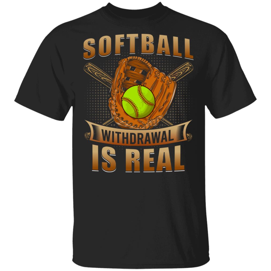 Softball Withdrawal Is Real T-Shirt - Softball Lover Gifts, Black, Unisex T-Shirt