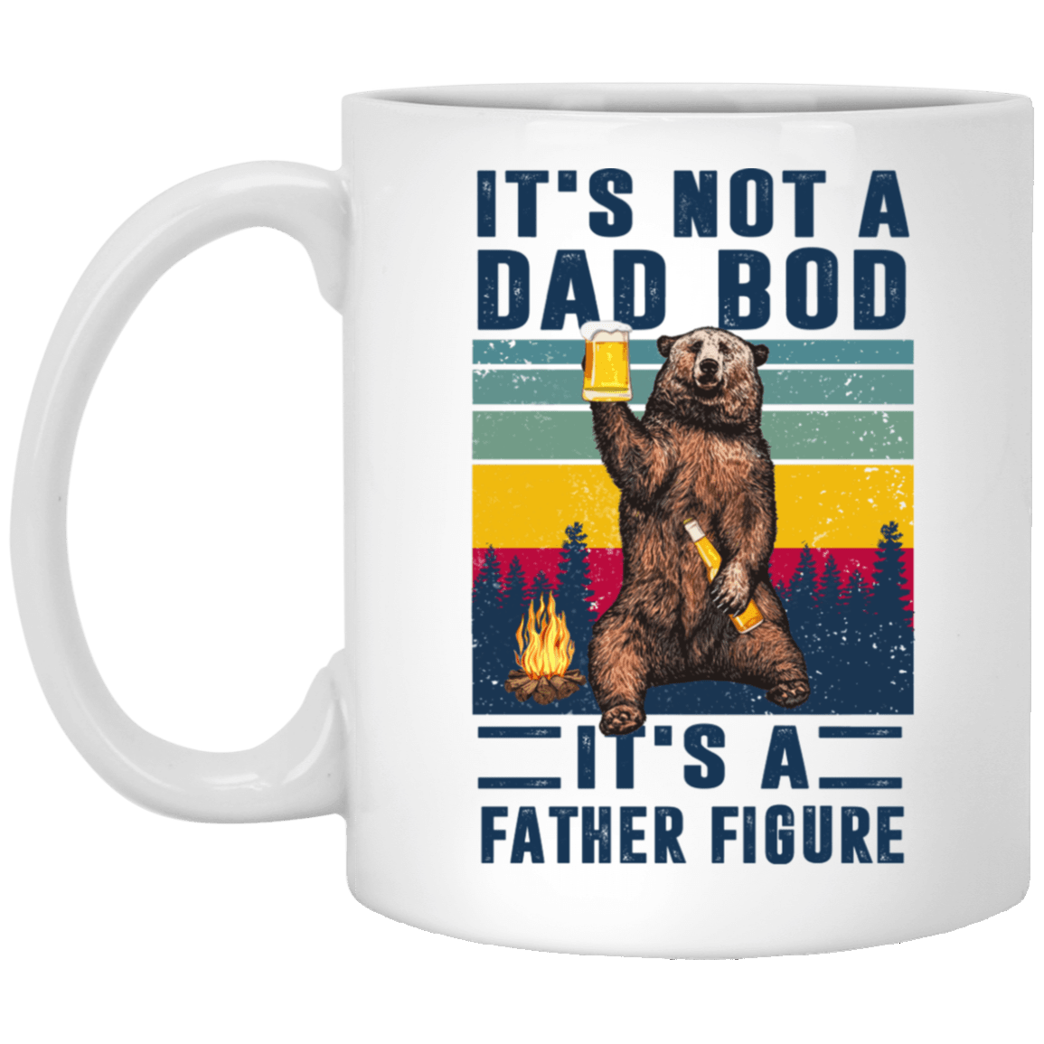 It's Not a Dad Bod It's a Father Figure Father's Day Mug - Beer Stein - Water Bottle - Color Changing Mug, White, 11 oz. White Mug