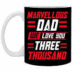 Marvellous Dad We Love You Three Thousand Father's Day Gift Ceramic Coffee Mug - Water Bottle, Black, 11 oz. White Mug Marvellous Dad We Love You Three Thousand Father's Day Gift Ceramic Coffee Mug - Water Bottle, Black, 11 oz. White Mug