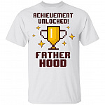 Achievement Unlocked Fatherhood T-Shirt - First Fathers Day Shirt - Dad And Baby Matching Shirts, White, Unisex T-Shirt
