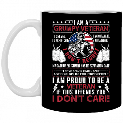 I Am A Grumpy Veteran I Served I Sacrificed I Don't Regret Ceramic Coffee Mug - Beer Stein - Water Bottle, Black, 11 oz. White Mug