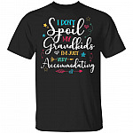 I Don't Spoil My Grandkids I'm Just Very Accommodating T-Shirt, Black, Unisex T-Shirt
