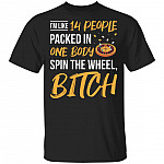 I'm Like 14 People Packed in One Body Spin the Wheel T-shirt, Black, Unisex T-Shirt
