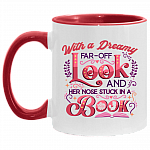 With A Dreamy Far-off Look And Her Nose Stuck In A Book Accent Coffee Mug, White/Red, 11 oz. Accent Mug