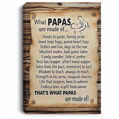 What Papas Are Made of Gallery Wrapped Framed Canvas Prints - Unframed Poster - Home Decor Wall Art, White, 0.75'' Framed Canvas