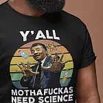 Yall Motha-fuckas Need Science Vintage Retro Funny Astro TShirt Black