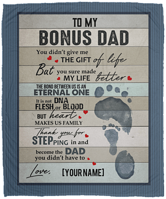 Personalized To My Bonus Dad You Didn't Give Me the Gift Of Life Fleece Blanket - Premium Sherpa Blanket, White, Cozy Plush Fleece Blanket - 50x60