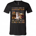 A Woman Cannot Be Quarantined Alone She Also Needs Corgi and Books T-Shirt - V-Neck, Black, V-Neck T-Shirt