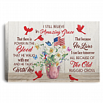 I Still Believe In Amazing Grace That There Is Power In The Blood Cardinal American Flag Framed Canvas - Unframed Poster, White, 0.75'' Framed Canvas