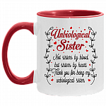 Unbiological Sister Not Sister By Blood But Sister By Heart Thank You For Being My Unbiological Sister Accent Mug, White/Red, 11 oz. Accent Mug