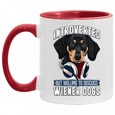 Introverted But Willing To Discuss Wie-ner Dogs Accent Mug, White/Red, 11 oz. Accent Mug