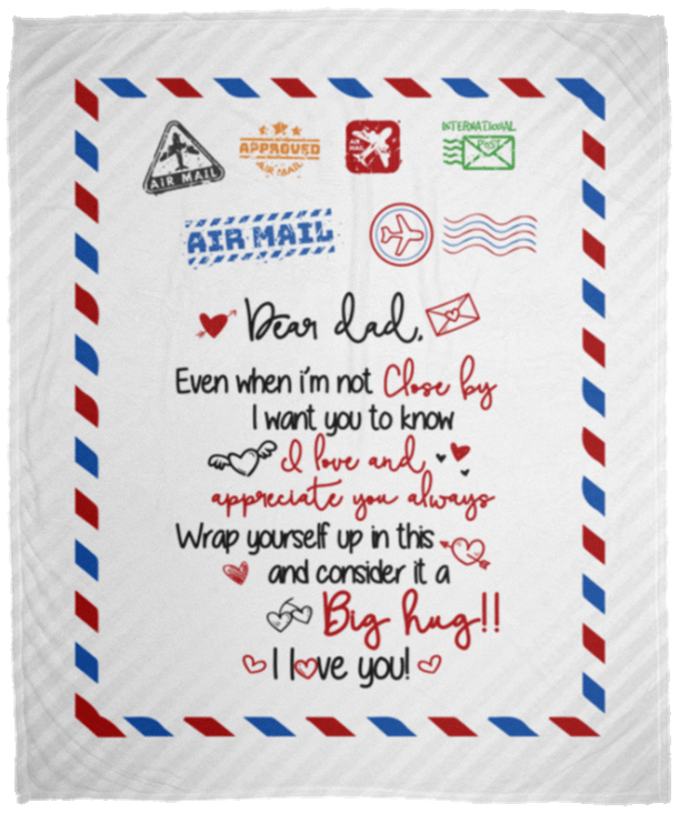 Dear Dad Even When I'm Not Close By I Want You To Know I Love and Appreciate You Fleece - Premium Sherpa Blanket, White, Cozy Plush Fleece Blanket - 50x60