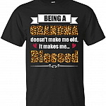 Being A Grandma Doesn't Make Me Old It Makes Me Blessed T-Shirt