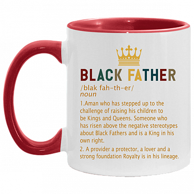 Black Father Definition A Man Who Has Stepped Up To The Challenge Accent Mug, White/Red, 11 oz. Accent Mug