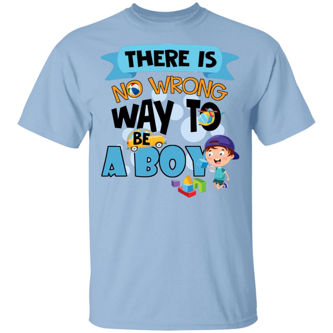 There Is No Wrong Way To Be A Boy Cute Youth Shirt for Kids, Light Blue, Youth T-Shirt