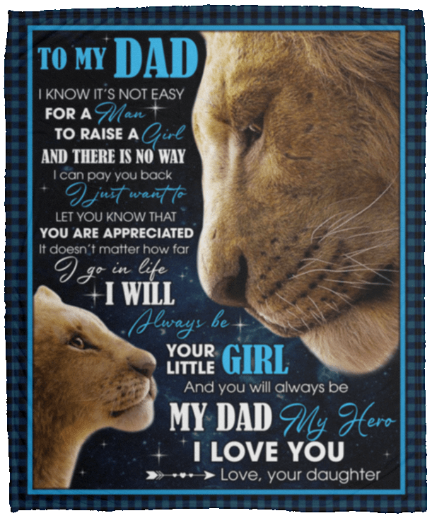 To My Dad I Know It's Not Easy for a Man to Raise a Girl and There Is No Way I Can Pay Back Fleece Blanket - Mink Sherpa Blanket, White, Cozy Plush Fleece Blanket - 50x60