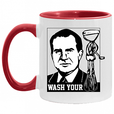 Wash Your Richard Nixon Hand Mixer - Funny Accent Mug, White/Red, 11 oz. Accent Mug
