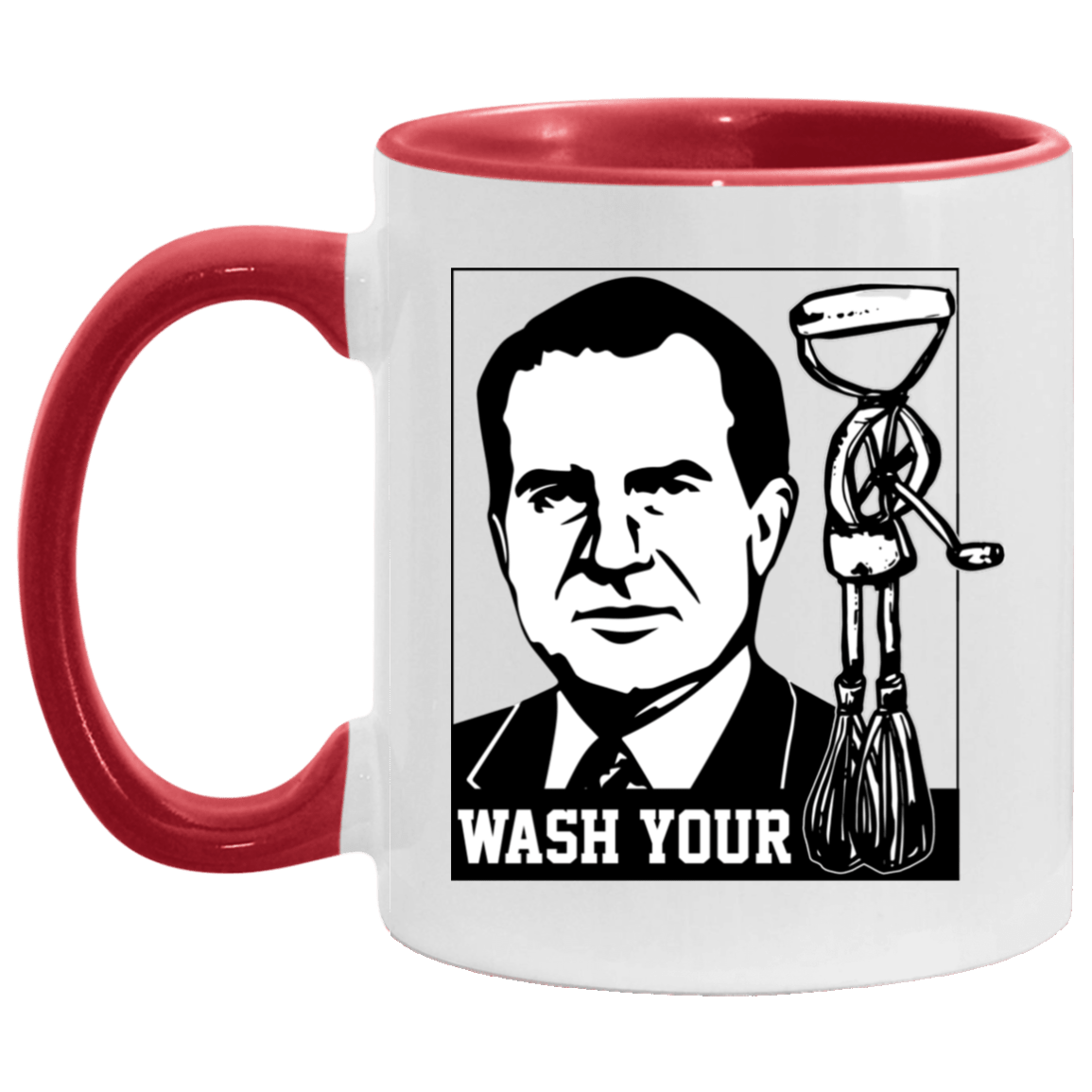 Wash Your Richard Nixon Hand Mixer - Funny Accent Mug, White/Red, 11 oz. Accent Mug