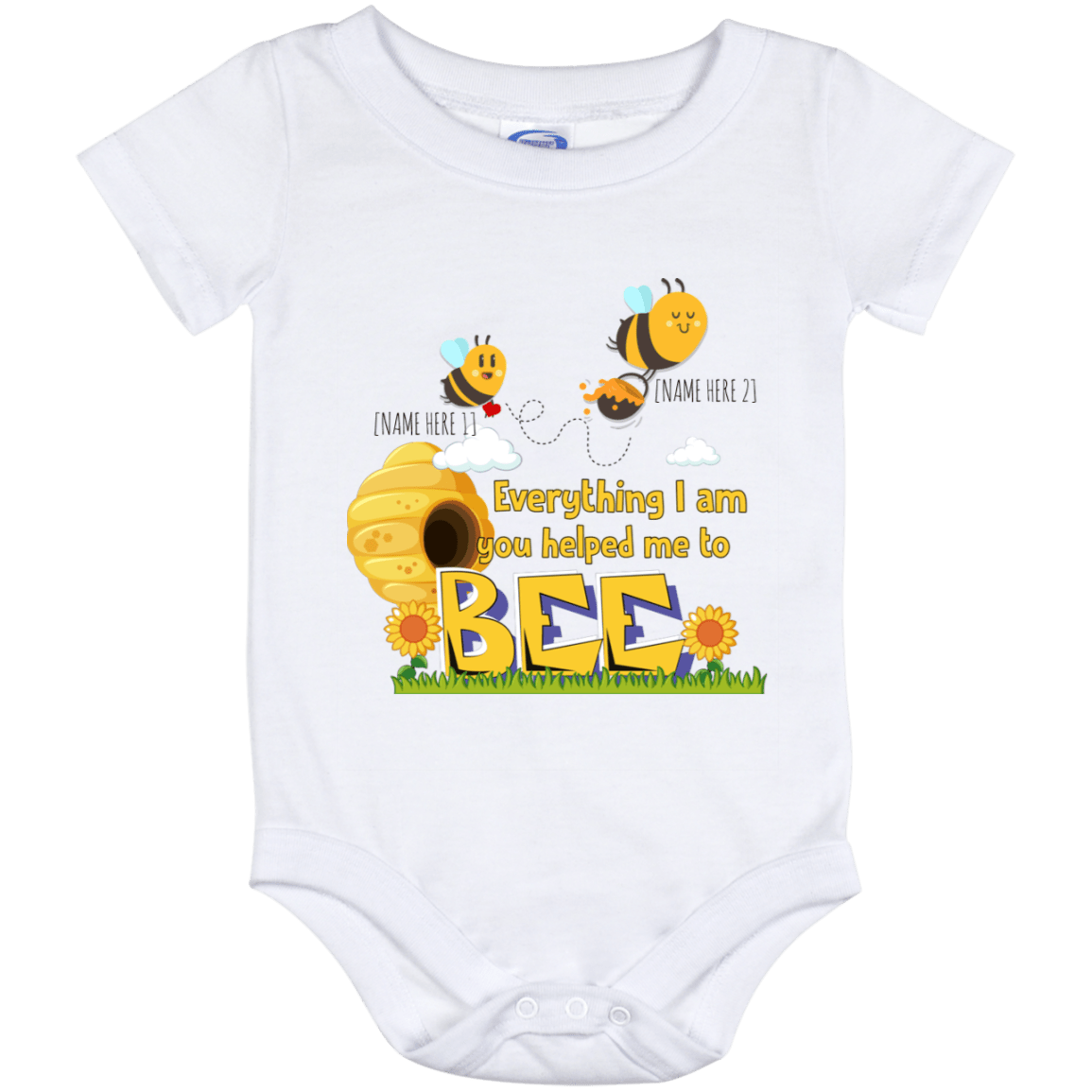 Personalized Everything I Am You Helped Me to Bee Mother Day Toddler - Baby Onesie - Baby Infant, White, Baby Onesie - 12 Month