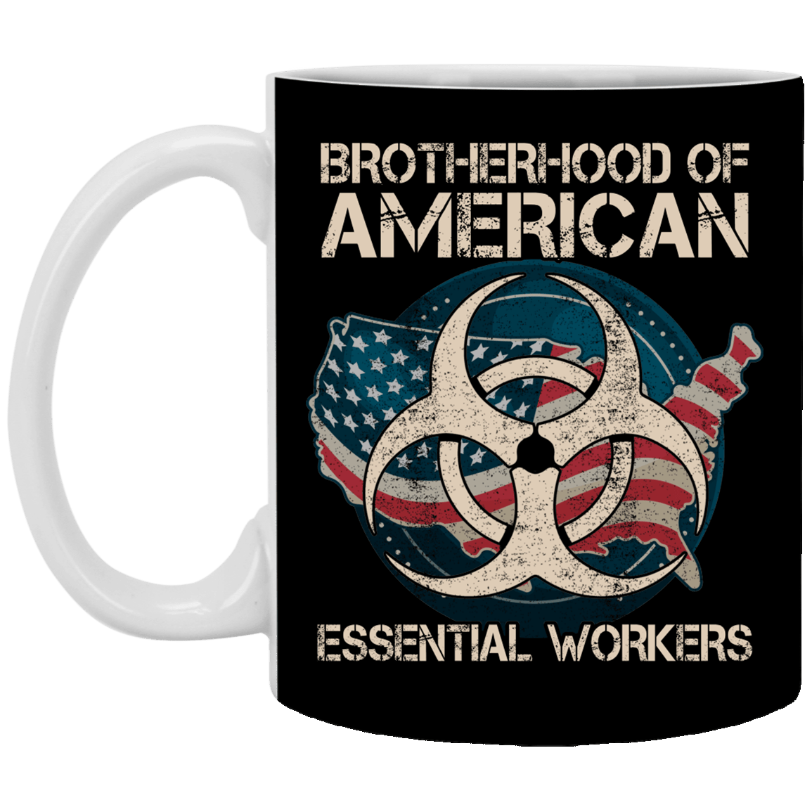 Brotherhood Of American Essential Worker Ceramic Coffee Mug - Essential Employee 2020 Mug, Black, 11 oz. White Mug
