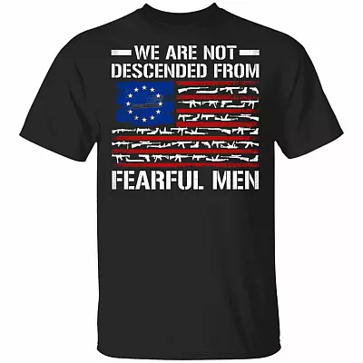 We Are Not Descended From Fearful Men Europe American Flag T-Shirt - Funny Gun Shirt, Black, Unisex T-Shirt