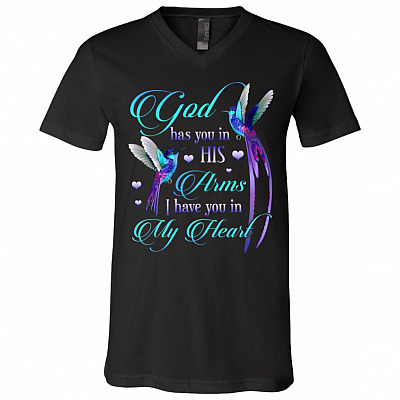 God Has You In His Arms I Have You In My Heart T-Shirt - V-Neck Tee, Black, V-Neck T-Shirt