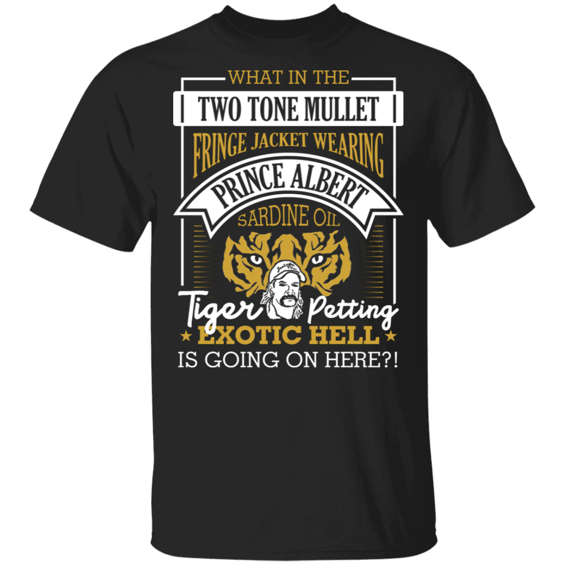 Exotic Hell Is Going On Here T-Shirt - Anti Carole Baskin Shirt, Black, Unisex T-Shirt Exotic Hell Is Going On Here T-Shirt - Anti Carole Baskin Shirt, Black, Unisex T-Shirt