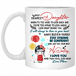 My Dearest Daughter When It's Too Hard To Look Back Look Right Beside You Love Mom Coffee Mug - Beer Stein, White, 11 oz. White Mug