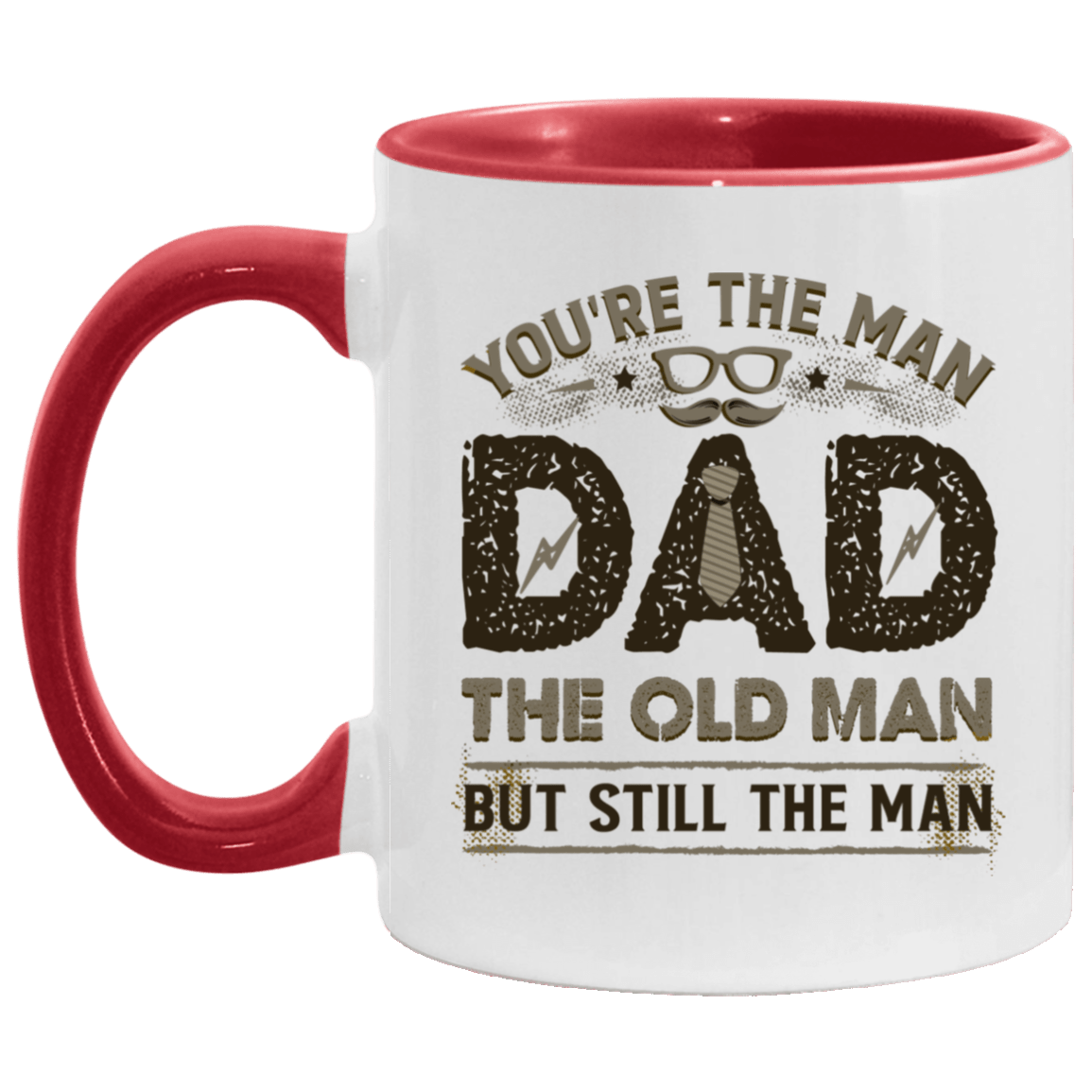 You're The Man Dad The Old Man But Still The Man Accent Mug, White/Red, 11 oz. Accent Mug