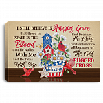 I Still Believe In Amazing Grace That There is Power in The Blood 4th July Framed Canvas - Unframed Poster, White, 0.75'' Framed Canvas
