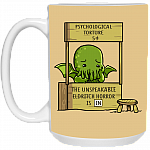 Psychological Torture The Unspeakable Is In Eldritch Horror White Mug, Tan, 15 oz. White Mug