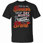 This Is My Senior Skip Day Month Semester Shirt Funny Senior 2020 T-Shirt, Black, Unisex T-Shirt This Is My Senior Skip Day Month Semester Shirt Funny Senior 2020 T-Shirt, Black, Unisex T-Shirt