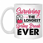 Surviving the Longest Spring Break Ever Funny Mom Quarantined Coffee Mug - Travel Mug - Water Bottle, White, 11 oz. White Mug