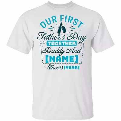 Personalized Our First Father's Day Together T-Shirt - Matching Shirt for New Dad, White, Unisex T-Shirt