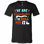 We Are Quaranteachers We Roll With It T-Shirt - V-Neck Tee, Black, V-Neck T-Shirt