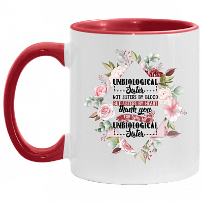 Unbiological Sister Not Sisters by Blood but Sisters by Heart Accent Mug, White/Red, 11 oz. Accent Mug