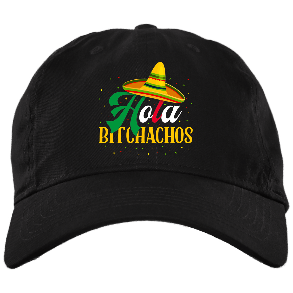 Hola Bitchachos Cinco De Mayo Twill Cap - Trucker Hat, Black, Brushed Twill Dad Cap