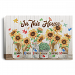 In This House Always Unique Totally Intelligent Sometime Mysterious Autism Framed Canvas Prints - Unframed Poster, White, 0.75'' Framed Canvas