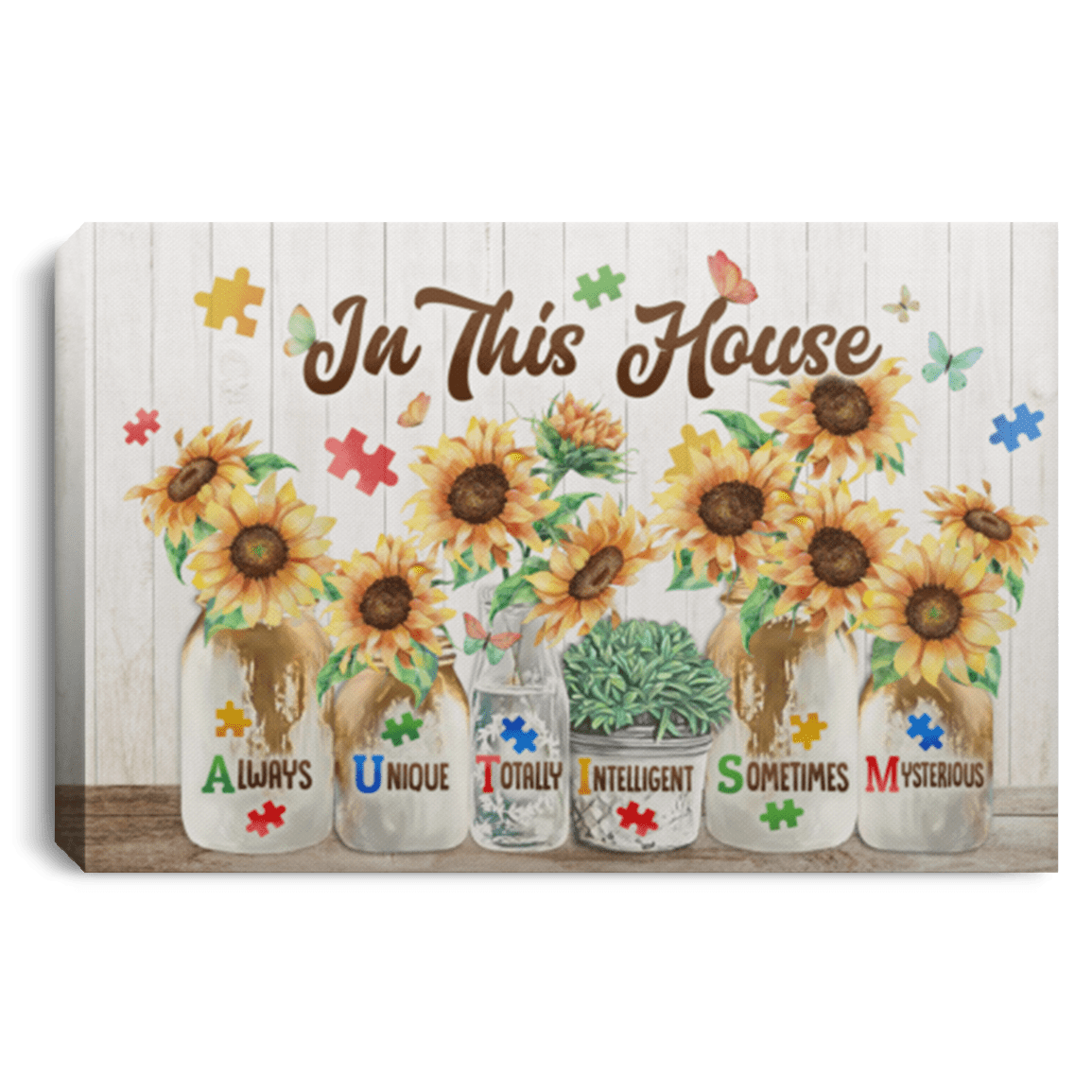 In This House Always Unique Totally Intelligent Sometime Mysterious Autism Framed Canvas Prints - Unframed Poster, White, 0.75'' Framed Canvas