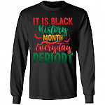 It Is Black History Month Eveyday Periodt Black History Gift Hoodie - Sweatshirt, Black, Long Sleeve