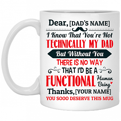 Personalized You're Not Technically My Dad For Step Dad Father's Day Gift Ceramic Coffee Mug - Beer Stein, White, 11 oz. White Mug